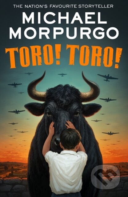 Kniha: Toro! Toro! (Michael Morpurgo). HarperCollins, 2025 Kniha: Toro! Toro! (Michael Morpurgo). HarperCollins, 2025