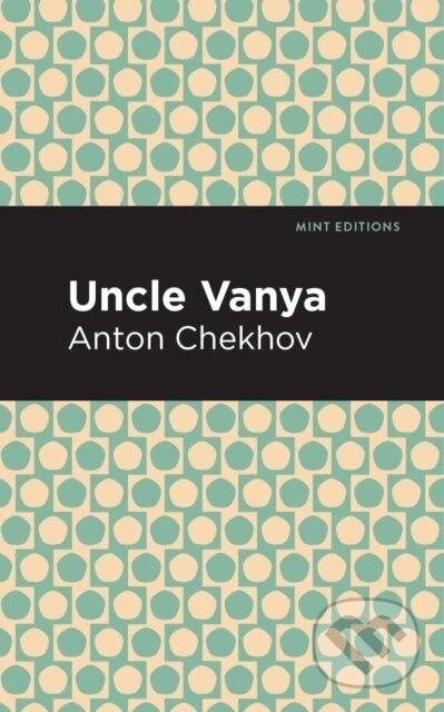 Kniha: Uncle Vanya (Anton Chekhov). , 2021 Kniha: Uncle Vanya (Anton Chekhov). , 2021