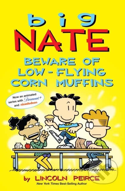 Kniha: Big Nate: Beware of Low-Flying Corn Muffins (Lincoln Peirce). Andrews McMeel, 2022 Kniha: Big Nate: Beware of Low-Flying Corn Muffins (Lincoln Peirce). Andrews McMeel, 2022