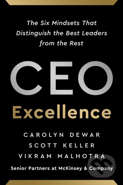 Kniha: CEO Excellence (Carolyn Dewar, Scott Keller a Vikram Malhotra). Scribner, 2022 Kniha: CEO Excellence (Carolyn Dewar, Scott Keller a Vikram Malhotra). Scribner, 2022