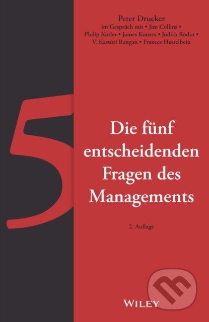 Kniha: Die funf entscheidenden Fragen des Managements (Peter F. Drucker). Blackwell Publishers, 2022 Kniha: Die funf entscheidenden Fragen des Managements (Peter F. Drucker). Blackwell Publishers, 2022