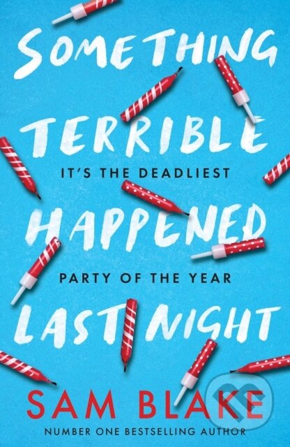 Kniha: Something Terrible Happened Last Night (Sam Blake). Gill Books, 2023 Kniha: Something Terrible Happened Last Night (Sam Blake). Gill Books, 2023