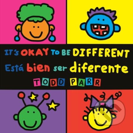 Kniha: It's Okay to Be Different / Esta bien ser diferente (Todd Parr). , 2024 Kniha: It's Okay to Be Different / Esta bien ser diferente (Todd Parr). , 2024