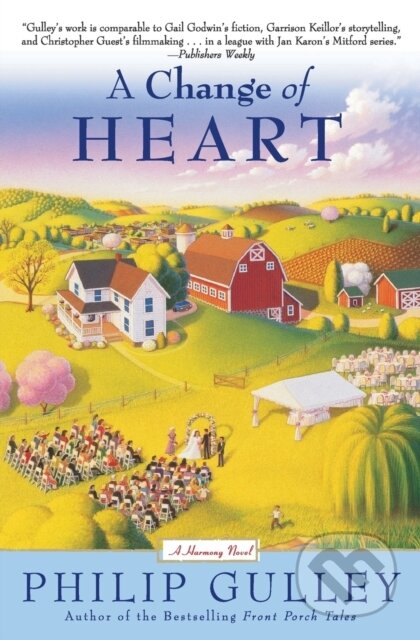 Kniha: Change Of Heart (Philip Gulley). HarperOne, 2021 Kniha: Change Of Heart (Philip Gulley). HarperOne, 2021