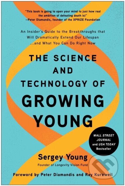 Kniha: The Science and Technology of Growing Young (Sergey Young). BenBella Books, 2021 Kniha: The Science and Technology of Growing Young (Sergey Young). BenBella Books, 2021