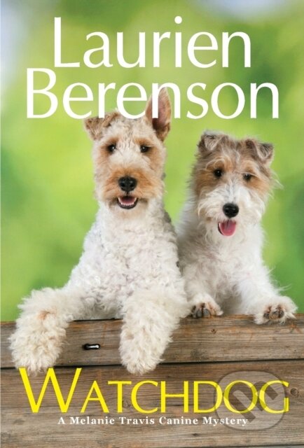 Kniha: Watchdog (Laurien Berenson). Kensington Publishing Corporation, 2021 Kniha: Watchdog (Laurien Berenson). Kensington Publishing Corporation, 2021