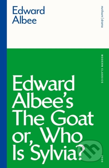 Kniha: The Goat, or Who is Sylvia? (Edward Albee). Methuen Drama, 2021 Kniha: The Goat, or Who is Sylvia? (Edward Albee). Methuen Drama, 2021