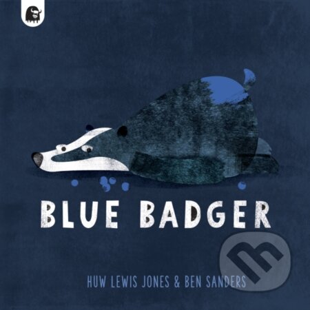 Kniha: Blue Badger (Huw Lewis Jones). Happy Yak, 2022 Kniha: Blue Badger (Huw Lewis Jones). Happy Yak, 2022