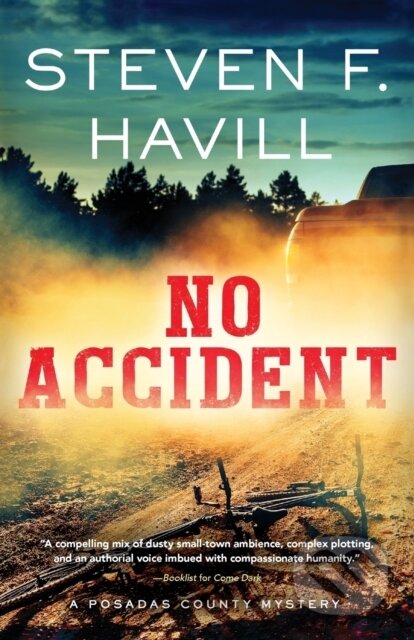 Kniha: No Accident (Steven F. Havill). Poisoned Pen Press, 2022 Kniha: No Accident (Steven F. Havill). Poisoned Pen Press, 2022
