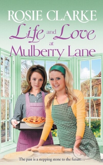 Kniha: Life and Love at Mulberry Lane (Rosie Clarke). , 2023 Kniha: Life and Love at Mulberry Lane (Rosie Clarke). , 2023