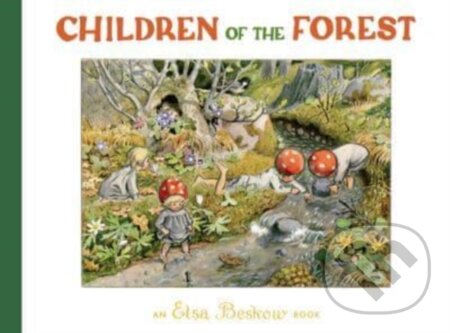 Kniha: Children of the Forest (Elsa Beskow). Floris Books, 2023 Kniha: Children of the Forest (Elsa Beskow). Floris Books, 2023