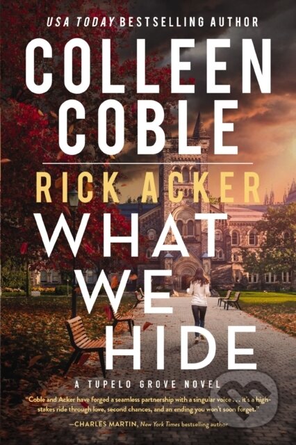 Kniha: What We Hide (Colleen Coble a Rick Acker). Thomas Nelson Publishers, 2024 Kniha: What We Hide (Colleen Coble a Rick Acker). Thomas Nelson Publishers, 2024