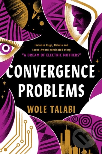 Kniha: Convergence Problems (Wole Talabi). Daw Books, 2024 Kniha: Convergence Problems (Wole Talabi). Daw Books, 2024