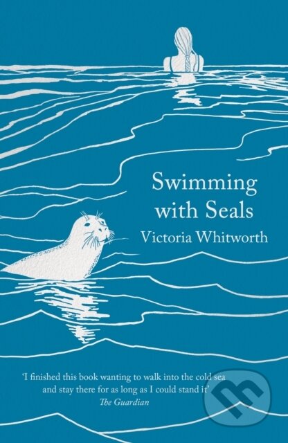 Kniha: Swimming with Seals (Victoria Whitworth). Apollo, 2021 Kniha: Swimming with Seals (Victoria Whitworth). Apollo, 2021