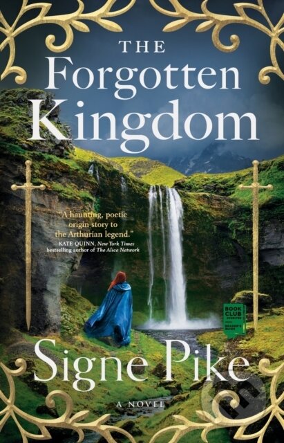 Kniha: The Forgotten Kingdom (Signe Pike). Atria Books, 2021 Kniha: The Forgotten Kingdom (Signe Pike). Atria Books, 2021