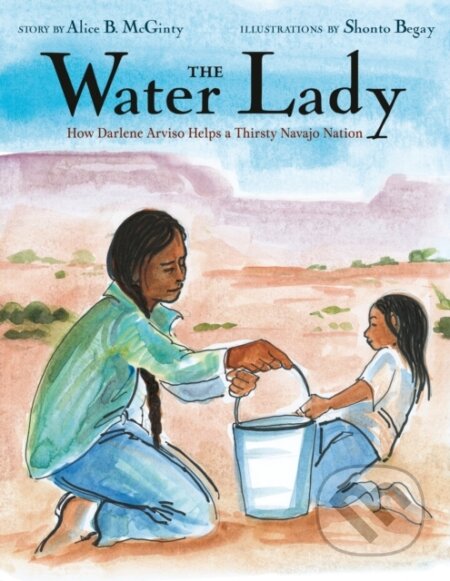 Kniha: The Water Lady (Alice B. McGinty). , 2021 Kniha: The Water Lady (Alice B. McGinty). , 2021