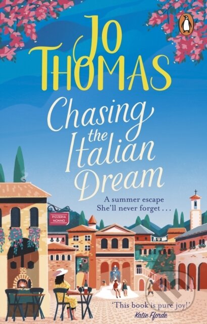 Kniha: Chasing the Italian Dream (Jo Thomas). Corgi Books, 2021 Kniha: Chasing the Italian Dream (Jo Thomas). Corgi Books, 2021
