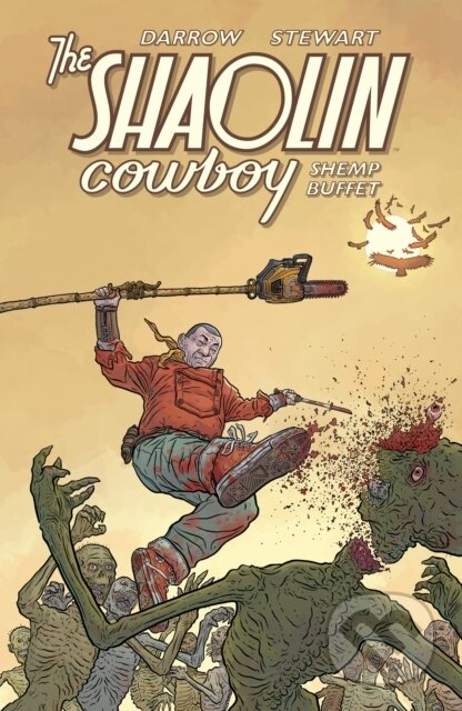 Kniha: Shaolin Cowboy: Shemp Buffet (Dave Stewart a Geof Darrow). , 2021 Kniha: Shaolin Cowboy: Shemp Buffet (Dave Stewart a Geof Darrow). , 2021