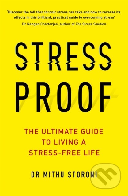 Kniha: Stress-Proof (Mithu Storoni). Yellow Kite, 2021 Kniha: Stress-Proof (Mithu Storoni). Yellow Kite, 2021