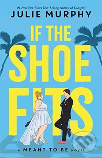 Kniha: If the Shoe Fits (If the Shoe Fits Julie Murphy). Studio Press, 2021 Kniha: If the Shoe Fits (If the Shoe Fits Julie Murphy). Studio Press, 2021