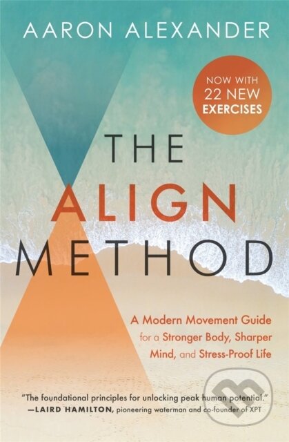 Kniha: The Align Method (Aaron Alexander). Grand Central Publishing, 2022 Kniha: The Align Method (Aaron Alexander). Grand Central Publishing, 2022