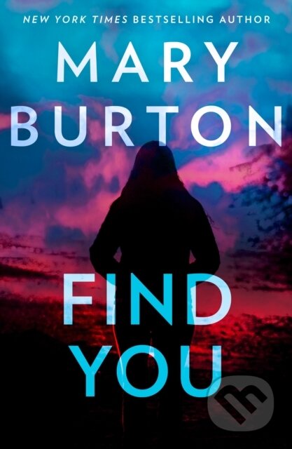 Kniha: Find You (Mary Burton). HQ, 2022 Kniha: Find You (Mary Burton). HQ, 2022
