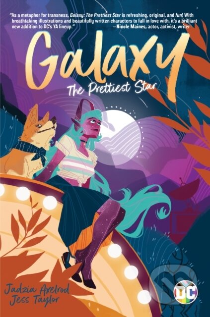 Kniha: Galaxy: The Prettiest Star (Jadzia Axelrod a Jess Taylor). DC Comics, 2022 Kniha: Galaxy: The Prettiest Star (Jadzia Axelrod a Jess Taylor). DC Comics, 2022