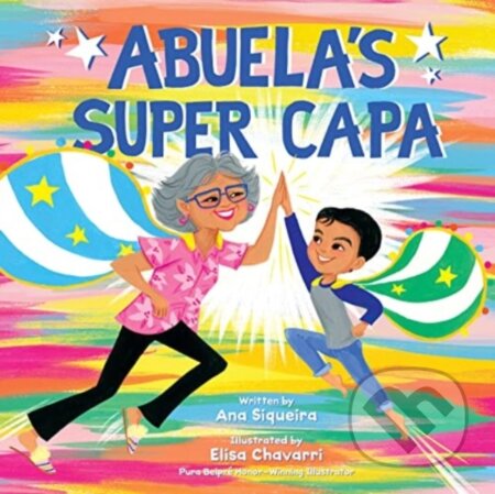 Kniha: Abuela's Super Capa (Ana Siqueira). HarperCollins, 2023 Kniha: Abuela's Super Capa (Ana Siqueira). HarperCollins, 2023
