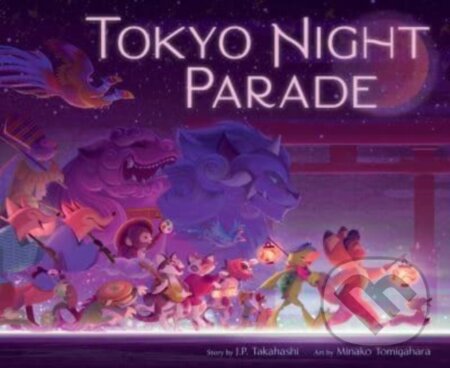 Kniha: Tokyo Night Parade (J.P. Takahashi). HarperCollins, 2023 Kniha: Tokyo Night Parade (J.P. Takahashi). HarperCollins, 2023