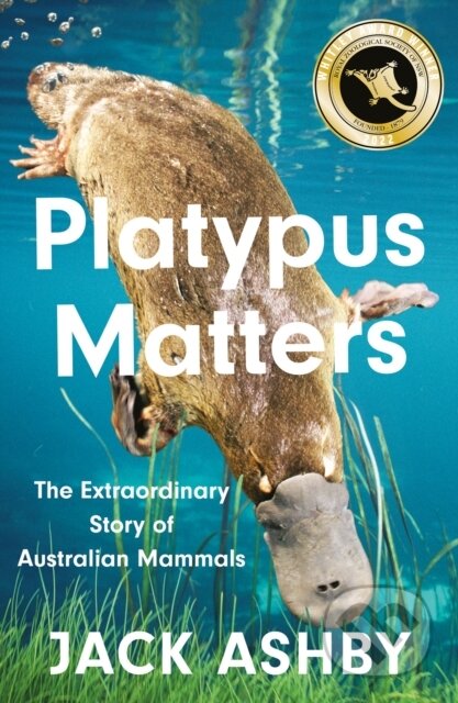 Kniha: Platypus Matters (Jack Ashby). William Collins, 2023 Kniha: Platypus Matters (Jack Ashby). William Collins, 2023