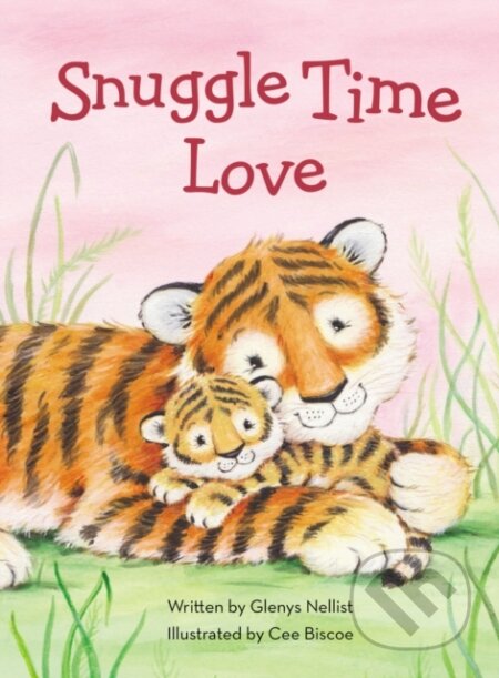 Kniha: Snuggle Time Love (Glenys Nellist). Zonderkidz, 2023 Kniha: Snuggle Time Love (Glenys Nellist). Zonderkidz, 2023