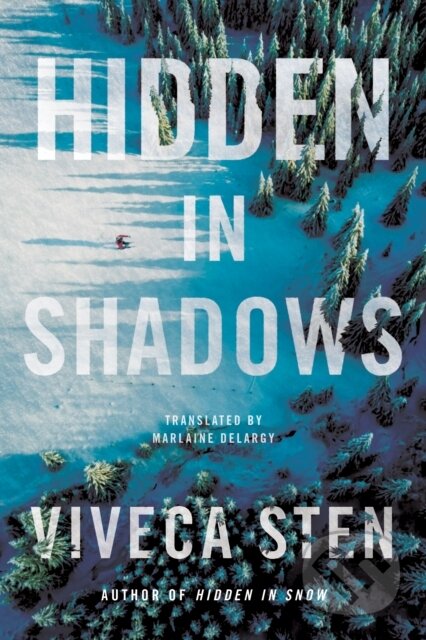 Kniha: Hidden in Shadows (Viveca Sten). Amazon Publishing, 2023 Kniha: Hidden in Shadows (Viveca Sten). Amazon Publishing, 2023