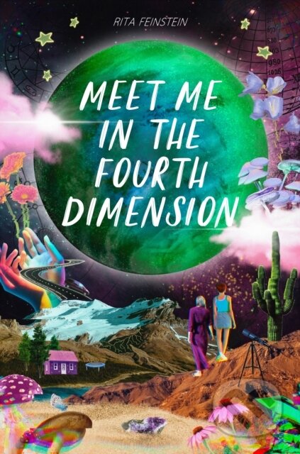 Kniha: Meet Me in the Fourth Dimension (Rita Feinstein). , 2024 Kniha: Meet Me in the Fourth Dimension (Rita Feinstein). , 2024