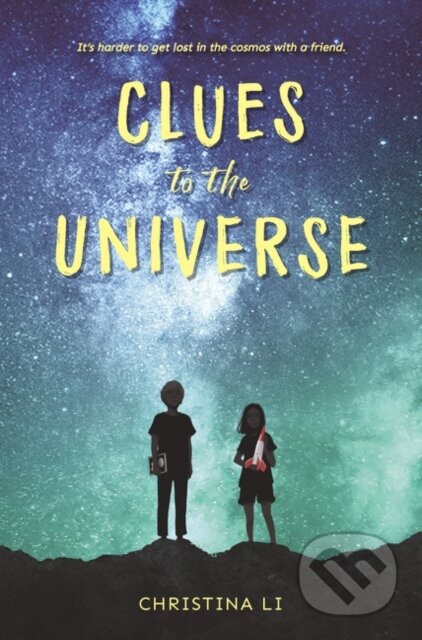 Kniha: Clues to the Universe (Christina Li). Quill Tree Books, 2021 Kniha: Clues to the Universe (Christina Li). Quill Tree Books, 2021