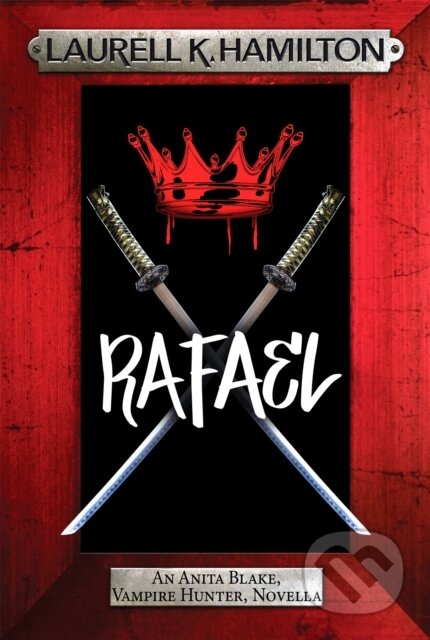Kniha: Rafael (Laurell K. Hamilton). Headline Book, 2021 Kniha: Rafael (Laurell K. Hamilton). Headline Book, 2021