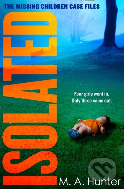 Kniha: Isolated (M. A. Hunter). One More Chapter, 2021 Kniha: Isolated (M. A. Hunter). One More Chapter, 2021