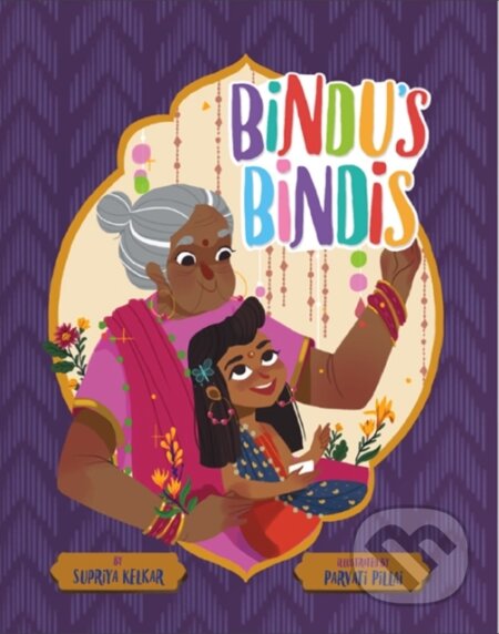 Kniha: Bindu's Bindis (Supriya Kelkar). Sterling, 2021 Kniha: Bindu's Bindis (Supriya Kelkar). Sterling, 2021