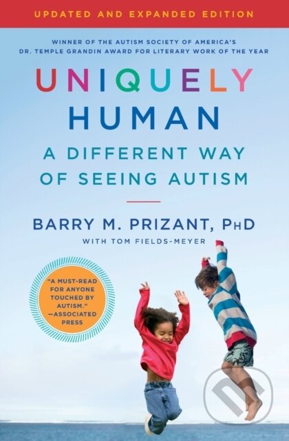 Kniha: Uniquely Human: Updated and Expanded (Barry M. Prizant). Simon & Schuster, 2022 Kniha: Uniquely Human: Updated and Expanded (Barry M. Prizant). Simon & Schuster, 2022