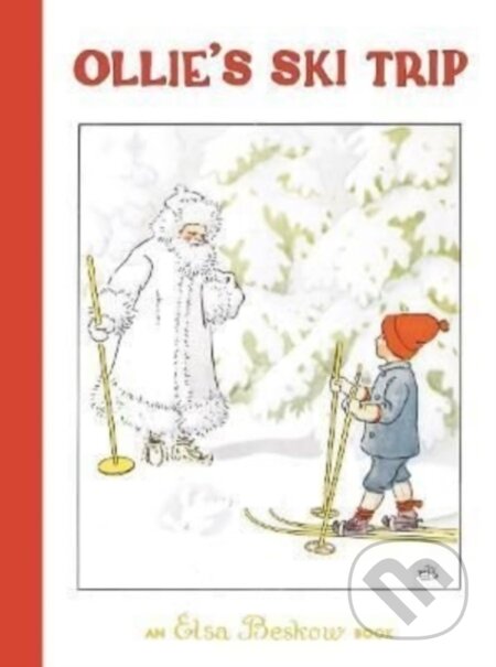 Kniha: Ollie's Ski Trip (Elsa Beskow). Floris Books, 2022 Kniha: Ollie's Ski Trip (Elsa Beskow). Floris Books, 2022