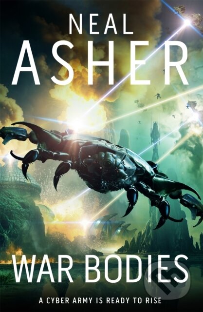 Kniha: War Bodies (Neal Asher). Tor, 2023 Kniha: War Bodies (Neal Asher). Tor, 2023