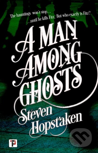 Kniha: A Man Among Ghosts (Steven Hopstaken). , 2023 Kniha: A Man Among Ghosts (Steven Hopstaken). , 2023