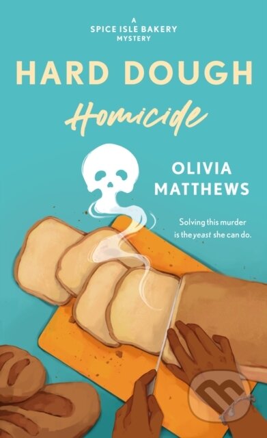 Kniha: Hard Dough Homicide (Olivia Matthews). , 2023 Kniha: Hard Dough Homicide (Olivia Matthews). , 2023