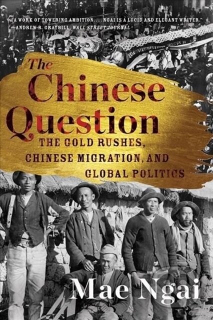 Kniha: The Chinese Question (Mae Ngai). WW Norton & Co, 2023 Kniha: The Chinese Question (Mae Ngai). WW Norton & Co, 2023