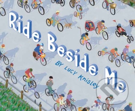 Kniha: Ride Beside Me (Lucy Knisley). Random House, 2024 Kniha: Ride Beside Me (Lucy Knisley). Random House, 2024