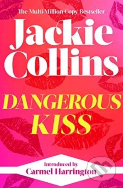 Kniha: Dangerous Kiss (Jackie Collins). Simon & Schuster, 2024 Kniha: Dangerous Kiss (Jackie Collins). Simon & Schuster, 2024