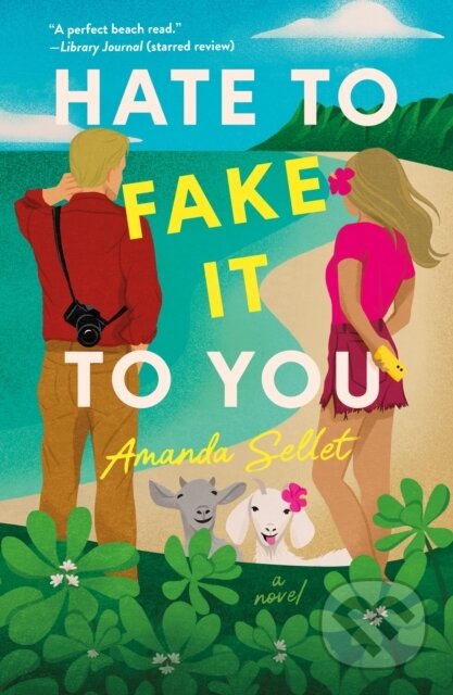 Kniha: Hate to Fake It to You (Amanda Sellet). , 2024 Kniha: Hate to Fake It to You (Amanda Sellet). , 2024