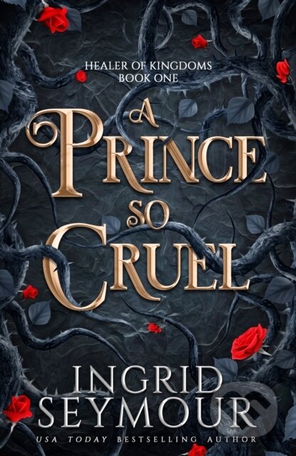 Kniha: A Prince So Cruel (Ingrid Seymour). Headline Book, 2024 Kniha: A Prince So Cruel (Ingrid Seymour). Headline Book, 2024