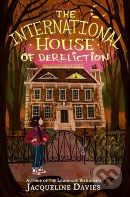 Kniha: The International House of Dereliction (Jacqueline Davies). HarperCollins, 2024 Kniha: The International House of Dereliction (Jacqueline Davies). HarperCollins, 2024