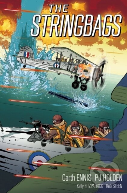 Kniha: The Stringbags (Garth Ennis). , 2020 Kniha: The Stringbags (Garth Ennis). , 2020