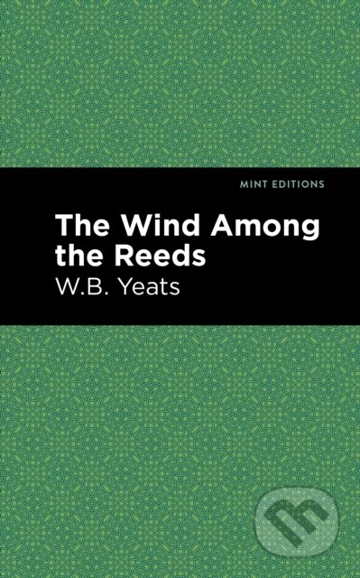 Kniha: The Wind Among the Reeds (William Butler Yeats). , 2021 Kniha: The Wind Among the Reeds (William Butler Yeats). , 2021